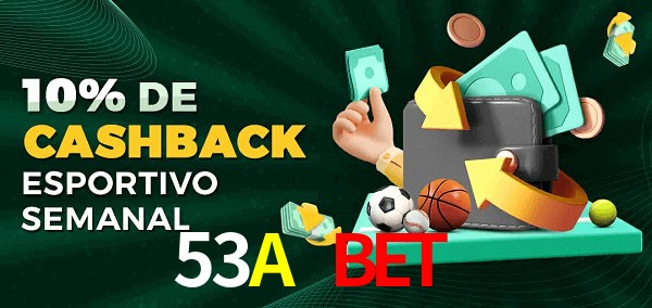 10% de bônus de cashback na 53A Bet 