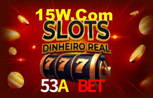 53A Bet 