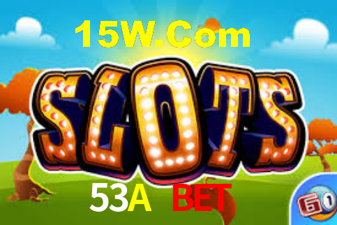 53A Bet ,53A Vip